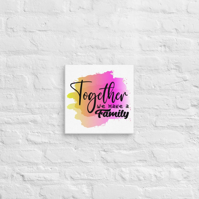 Exclusive Art Canvas - Saying - Together We Make A Family (Square) - 12″×12″ - 