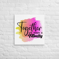 Exclusive Art Canvas - Saying - Together We Make A Family (Square) - 24″×24″ - 