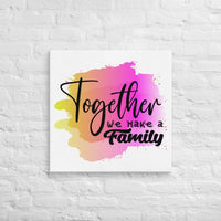 Exclusive Art Canvas - Saying - Together We Make A Family (Square) - 26″×26″ - 