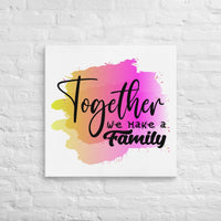 Exclusive Art Canvas - Saying - Together We Make A Family (Square) - 28″×28″ - 