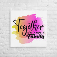 Exclusive Art Canvas - Saying - Together We Make A Family (Square) - 30″×30″ - 