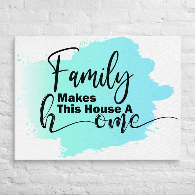 Exclusive Art Canvas - Saying - Family Makes This House A Home (Horizontal) - 30″×40″ - 