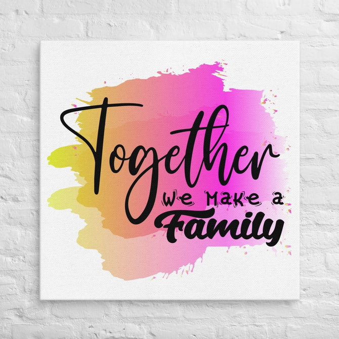 Exclusive Art Canvas - Saying - Together We Make A Family (Square) - 36″×36″ - 