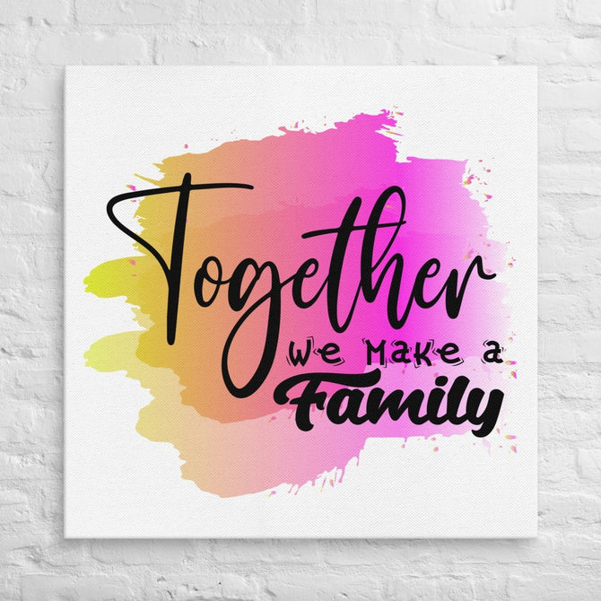 Exclusive Art Canvas - Saying - Together We Make A Family (Square) - 37″×37″ - 