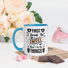 Two-Tone Ceramic Mug - Drinking Coffee (First I Drink The Coffee) - Blue - 11oz - Left Side