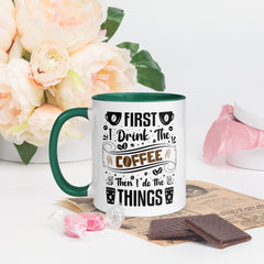 Two-Tone Ceramic Mug - Drinking Coffee (First I Drink The Coffee) - Dark Green - 11oz - Left Side