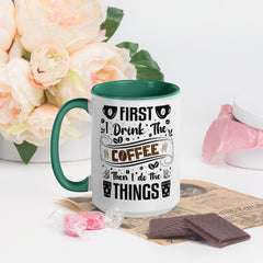 Two-Tone Ceramic Mug - Drinking Coffee (First I Drink The Coffee) - Dark Green - 15oz - Left Side