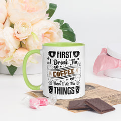 Two-Tone Ceramic Mug - Drinking Coffee (First I Drink The Coffee) - Green - 11oz - Left Side