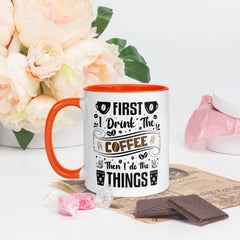 Two-Tone Ceramic Mug - Drinking Coffee (First I Drink The Coffee) - Orange - 11oz - Left Side