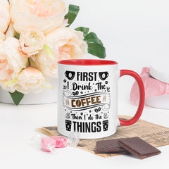 Two-Tone Ceramic Mug - Drinking Coffee (First I Drink The Coffee) - Red - 11oz - Right Side